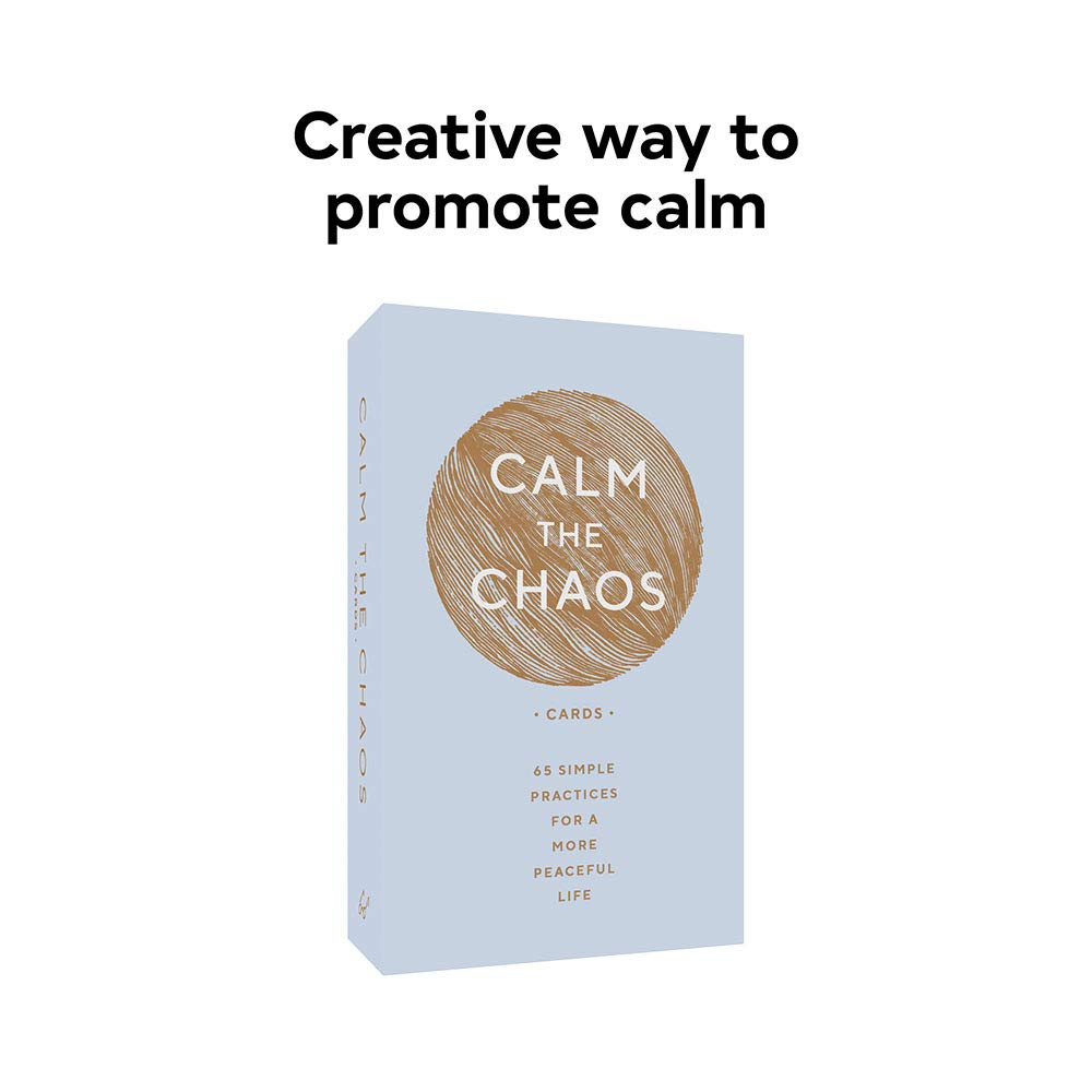 Calm the Chaos Cards 65 Simple Practices for a More Peaceful Life