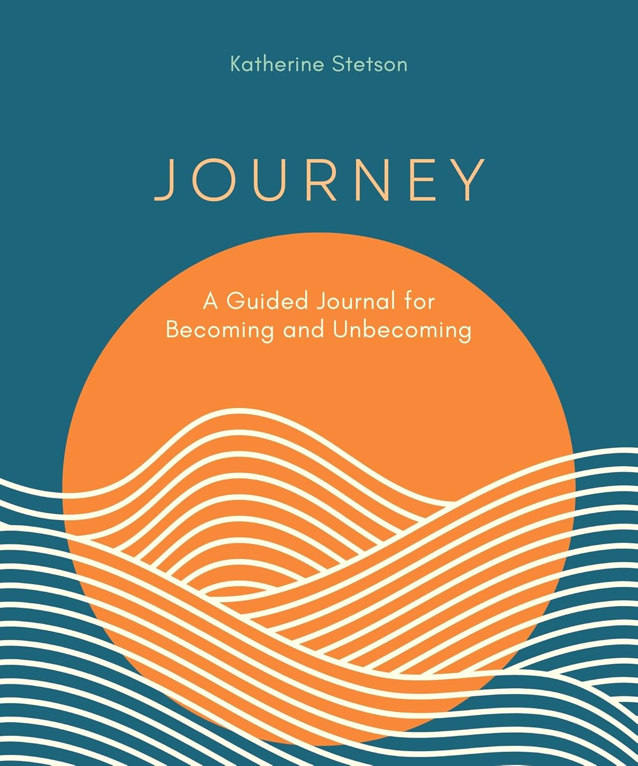 Journey A Guided Journal for Becoming and Unbecoming