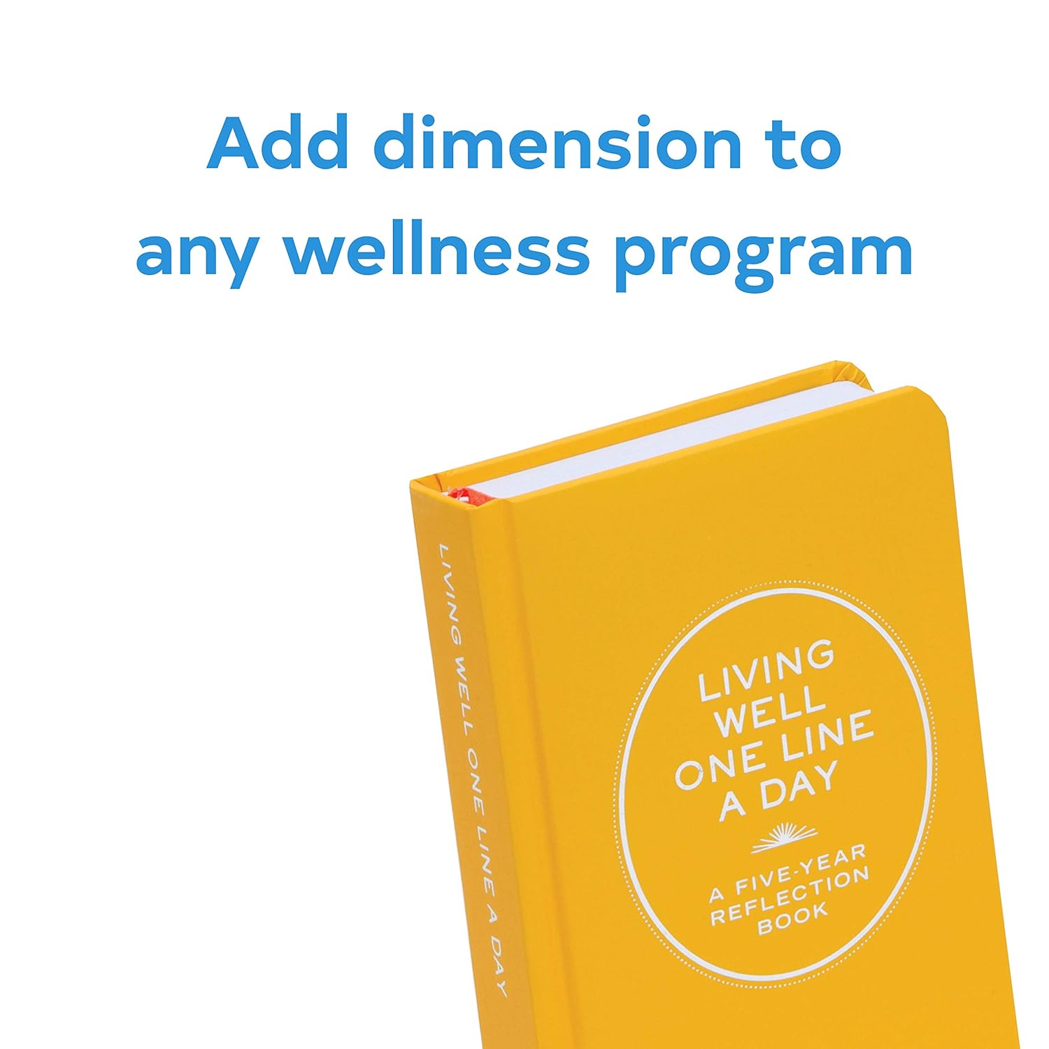 Living Well One Line A Day A Five-Year Reflection Book